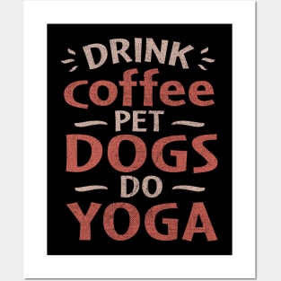 drink coffee pet dogs do yoga Posters and Art